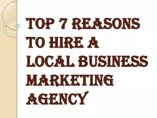 Why you Should Hire the Best Local Business Marketing Agency?