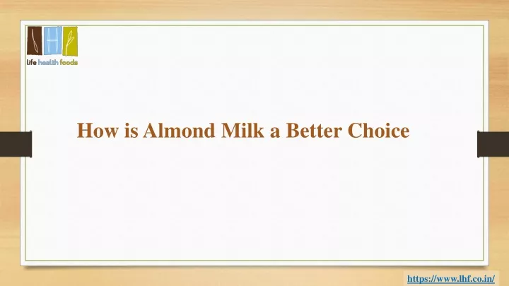 how is almond milk a better choice
