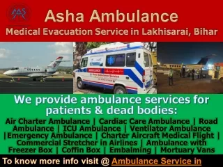 Well-Evolved & Defending Patients | Ambulance Service in Lakhisarai | ASHA AMBULANCE