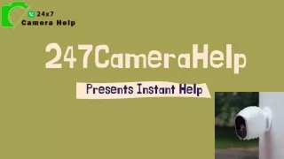 247camerahelp presents instant help