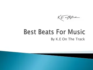 Best Beats For Music By K.E On The Track