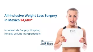 All-inclusive Weight Loss Surgery in Mexico $4,600*