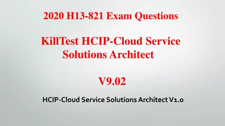 2020 h13 821 exam questions killtest hcip cloud