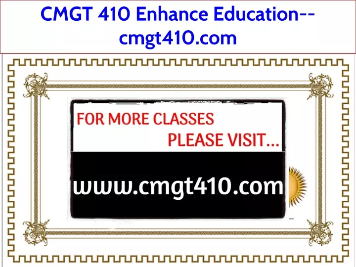 cmgt 410 enhance education cmgt410 com