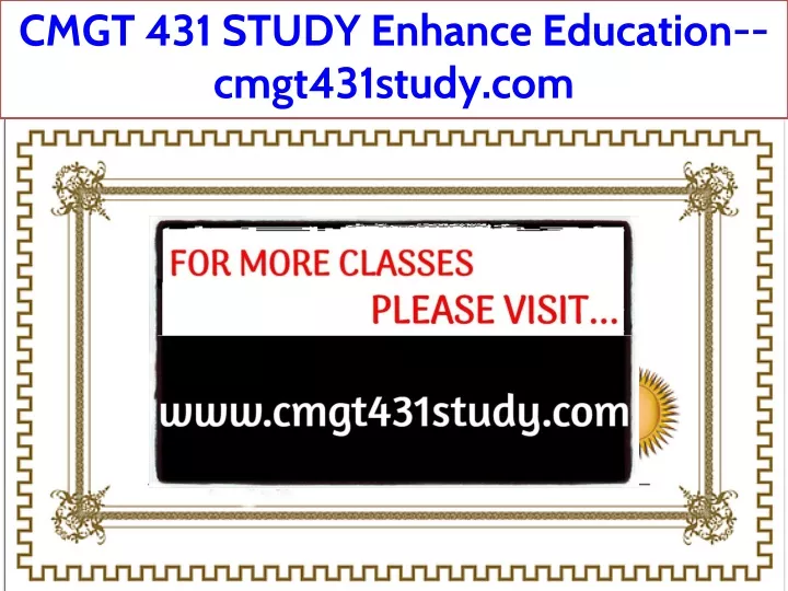 cmgt 431 study enhance education cmgt431study com