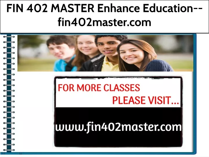 fin 402 master enhance education fin402master com