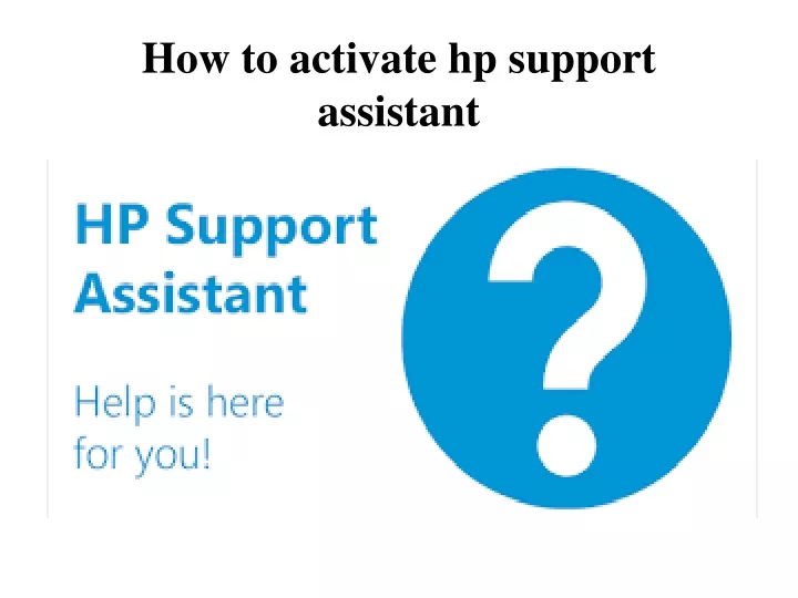 how to activate hp support assistant