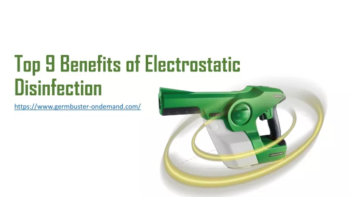 top 9 benefits of electrostatic disinfection