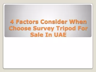 4 factors consider when choose survey tripod for sale in uae