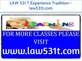 LAW 531 T Experience Tradition--law531t.com