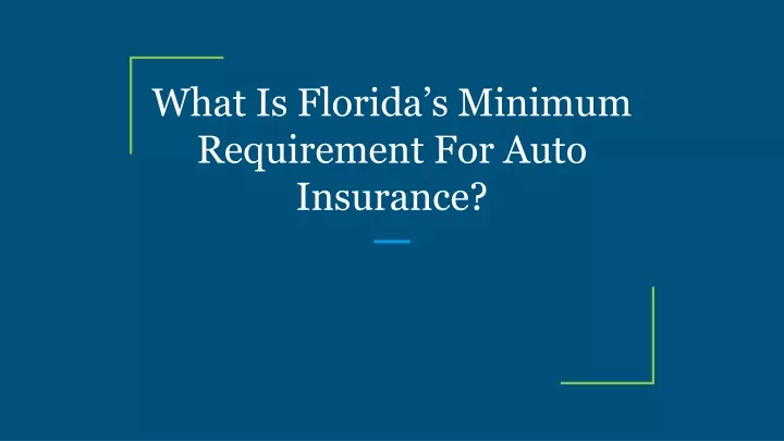 what is florida s minimum requirement for auto insurance