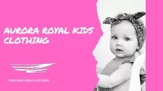 Aurora Royal Kids clothing wholesale