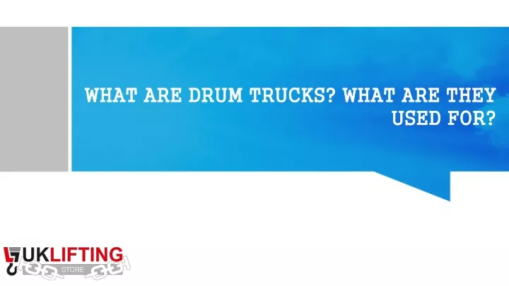 what are drum trucks what are they used for