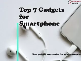 top 7 gadgets for smartphone