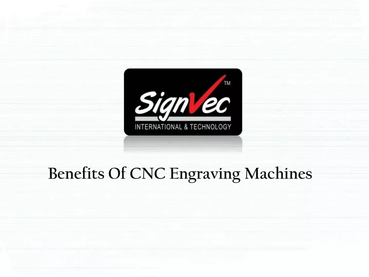 benefits of cnc engraving machines