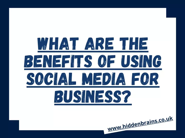 what are the benefits of using social media