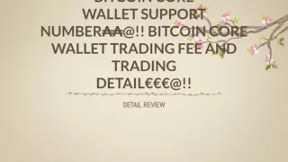 ₳₳  〖1-856-254-3098〗Bitcoin Core Wallet Support Number₳₳@!! Bitcoin Core Wallet Trading Fee and Trading Detail€€€@!!