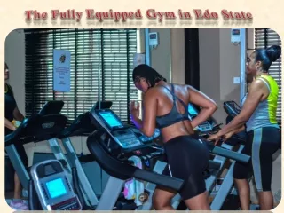 The Fully Equipped Gym in Edo State