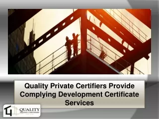 Quality Private Certifiers Provide Complying Development Certificate Services