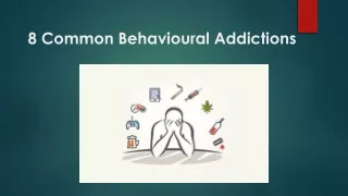 8 common behavioural addictions