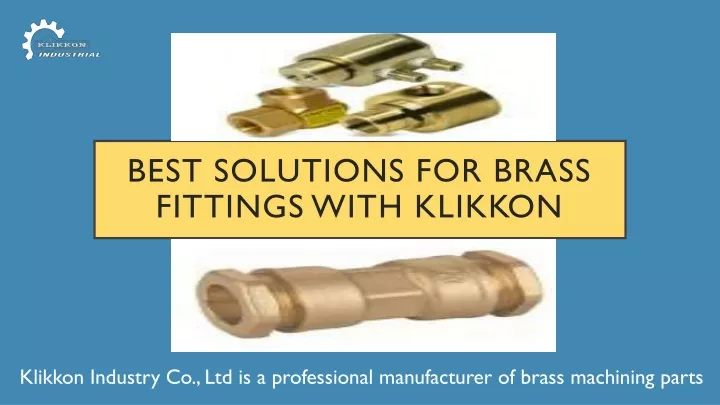 best solutions for brass fittings with klikkon