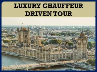 luxury chauffeur driven tour
