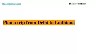 Plan a trip from Delhi to Ludhiana