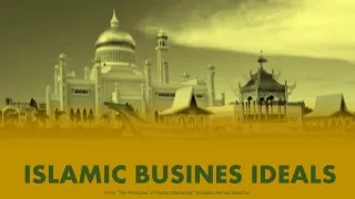 ISLAMIC BUSINESS IDEALS