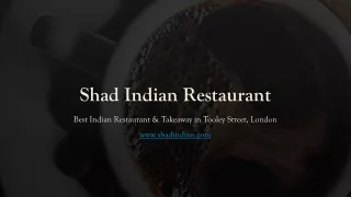 Shad Indian | Best Indian Restaurant & Takeaway in Southwark, London