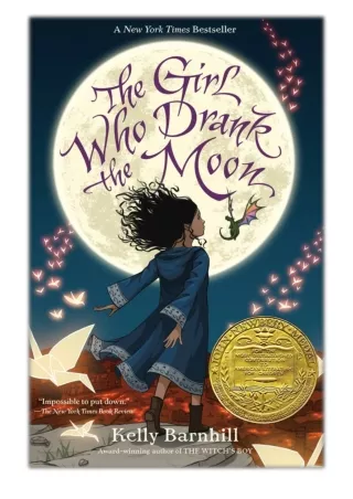 [PDF] Free Download The Girl Who Drank the Moon (Winner of the 2017 Newbery Medal) By Kelly Barnhill