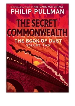 [PDF] Free Download The Book of Dust: The Secret Commonwealth (Book of Dust, Volume 2) By Philip Pullman