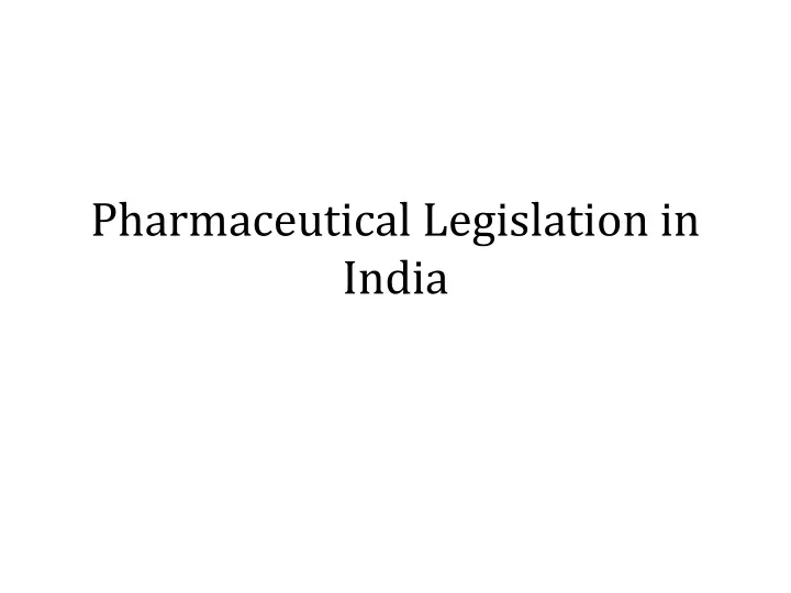 pharmaceutical legislation in india