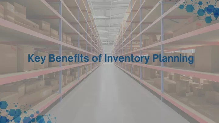 key benefits of inventory planning