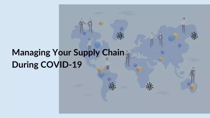 managing your supply chain during covid 19