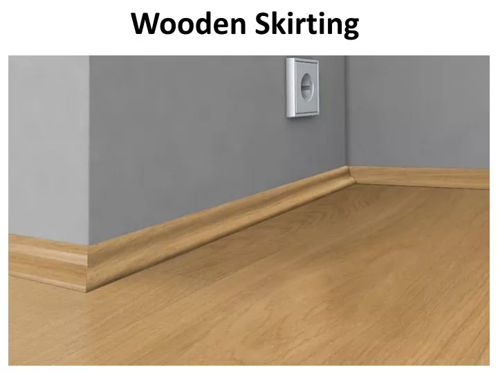 wooden skirting