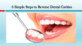 Simple Steps to Reverse Dental Cavities