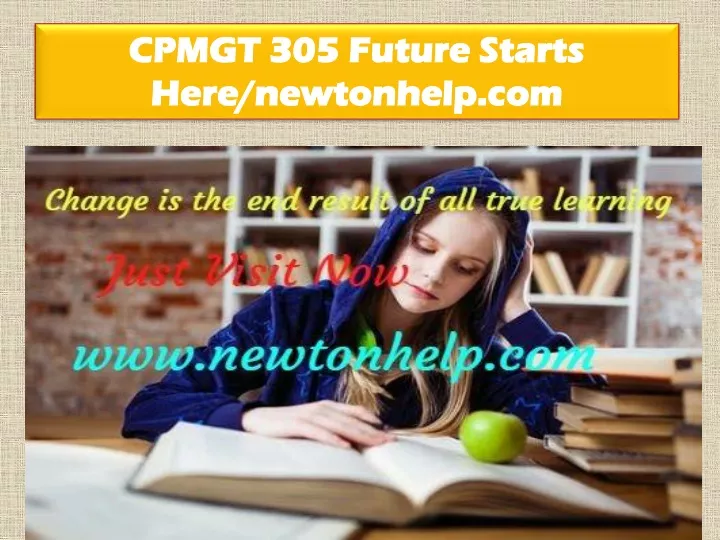 cpmgt 305 future starts here newtonhelp com