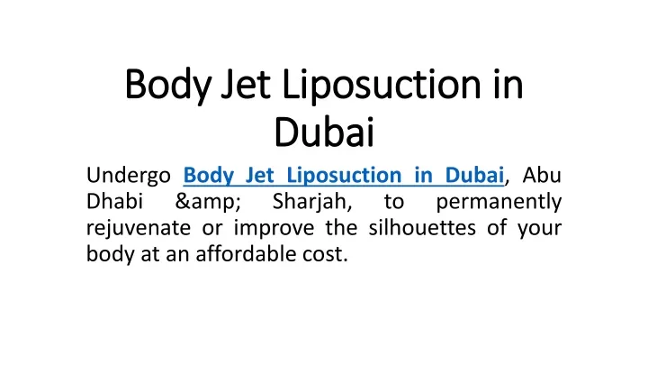 body jet liposuction in dubai
