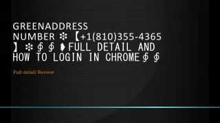 greenaddress number 1 810 355 4365 full detail and how to login in chrome