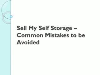 sell my self storage common mistakes to be avoided