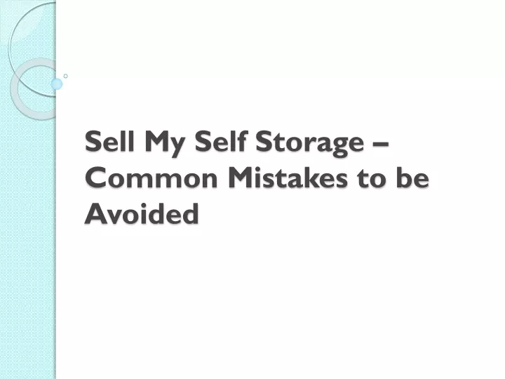 sell my self storage common mistakes to be avoided
