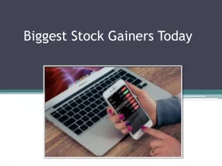 Importance Of Evaluating Biggest Stock Gainers Today