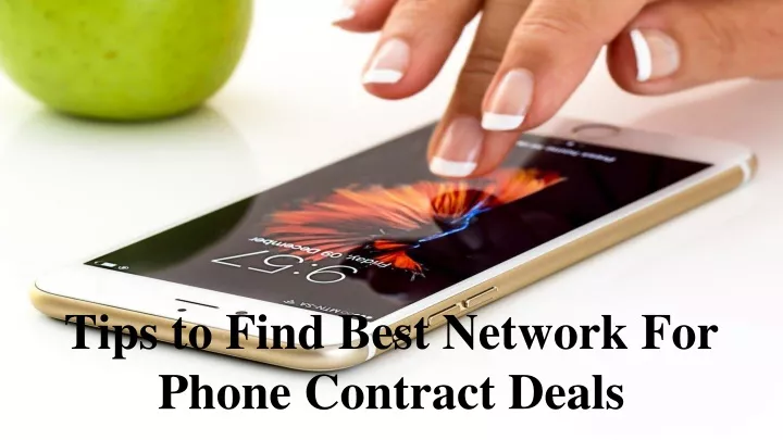 tips to find best network for phone contract deals