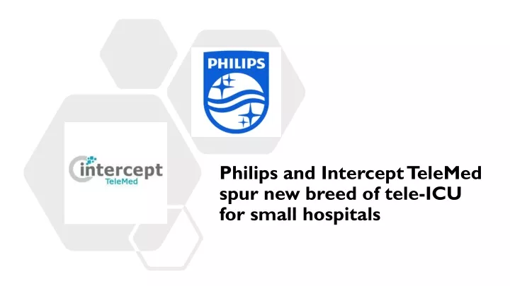 philips and intercept telemed spur new breed