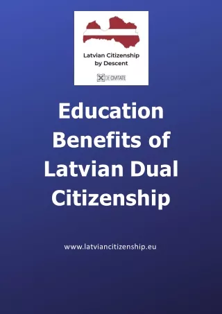 Everything you should know about Education Benefits of Latvian Dual Citizenship