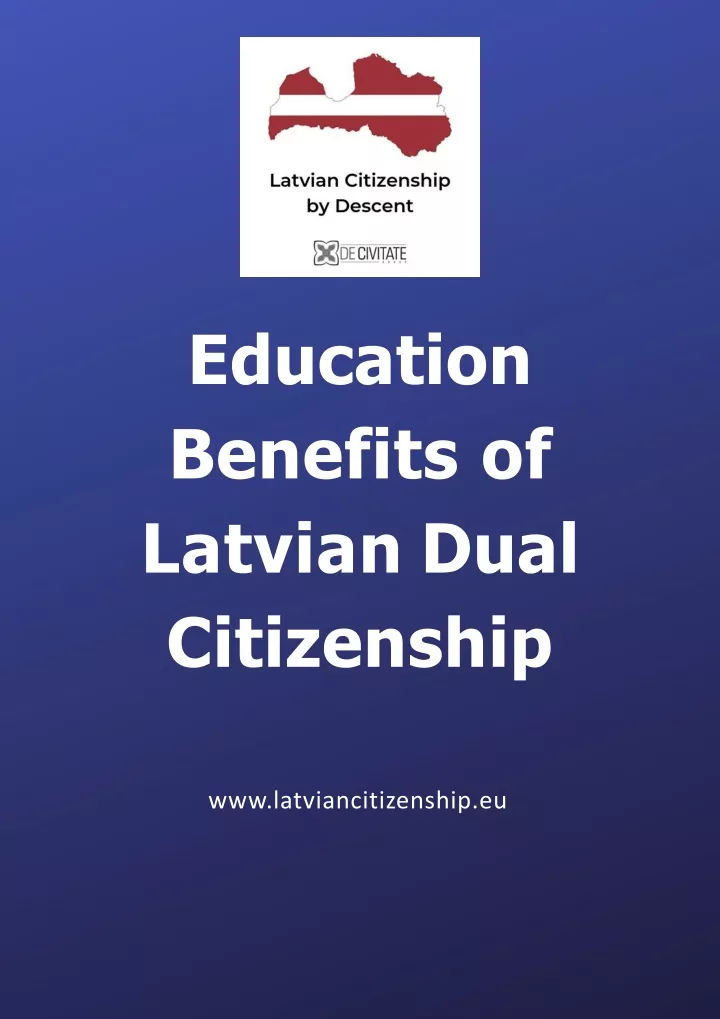 education benefits of latvian dual citizenship
