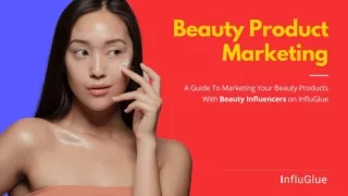 Marketing your beauty products with InfluGlue beauty influencers