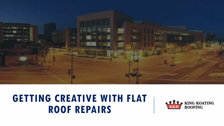 getting creative with flat roof repairs