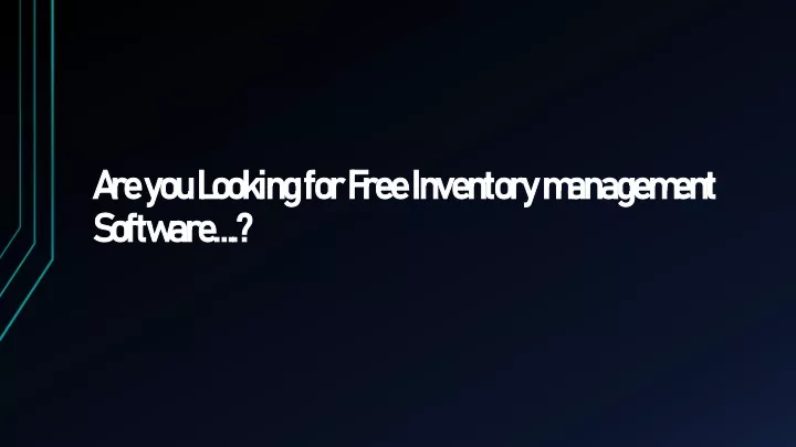 are you looking for free inventory management software