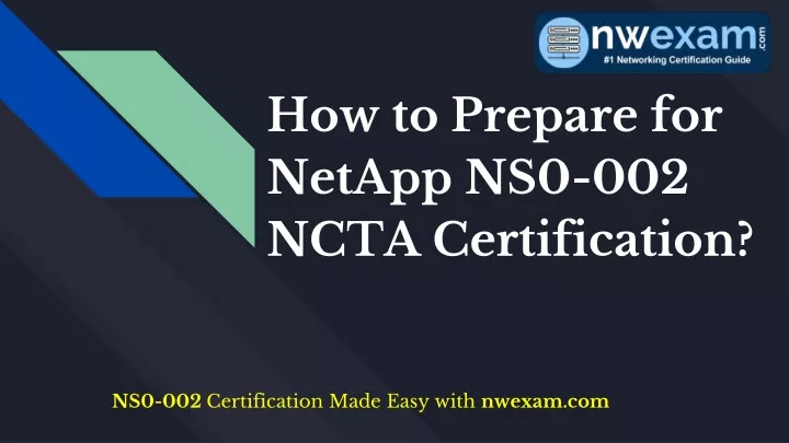 how to prepare for netapp ns0 002 ncta